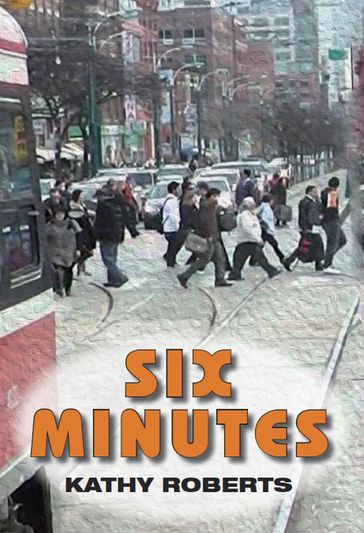 Six Minutes - Kathy Roberts