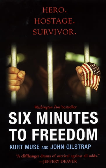 Six Minutes To Freedom - John Gilstrap - Kurt Muse