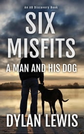Six Misfits - a man and his dog