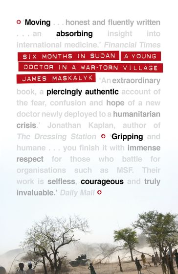 Six Months in Sudan - James Maskalyk