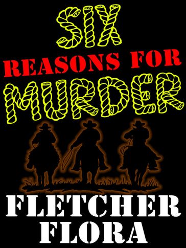 Six Reasons For Murder - Fletcher Flora