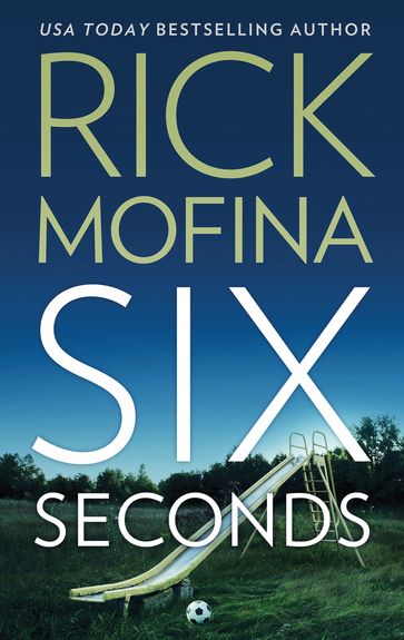 Six Seconds - Rick Mofina