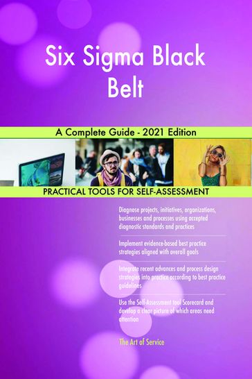 Six Sigma Black Belt A Complete Guide - 2021 Edition - Gerardus Blokdyk