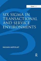 Six Sigma in Transactional and Service Environments