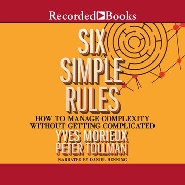 Six Simple Rules - Yves Morieux - Peter Tollman