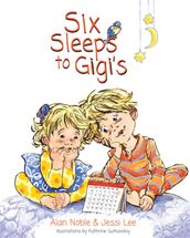 Six Sleeps to Gigi s