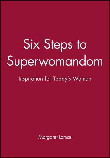 Six Steps to Superwomandom - Margaret Lomas