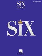 Six: The Musical - Easy Piano Selections