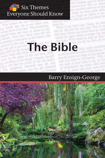 Six Themes in the Bible Everyone Should Know - Barry A. Ensign-George - Eva Stimson