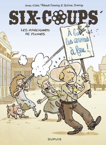 Six-coups - Tome 2 - Les marchands de plombs - Anne-Claire Jouvray - Jérôme JOUVRAY