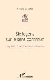 Six leçons sur le sens commun