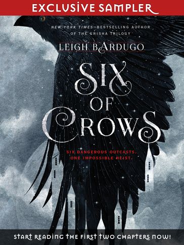 Six of Crows - Chapters 1 and 2 - Leigh Bardugo