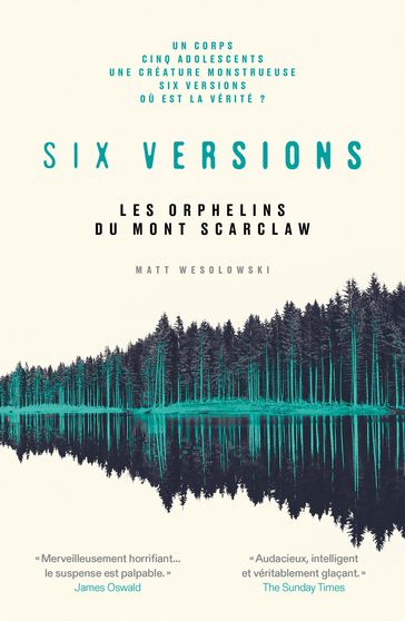 Six versions - Tome 1 Les orphelins du Mont Scarlow - Matt Wesolowski