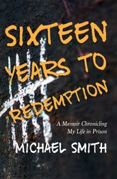 Sixteen Years to Redemption