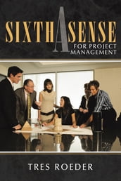 A Sixth Sense for Project Management