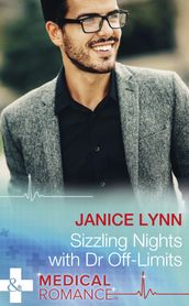 Sizzling Nights With Dr Off-Limits (Mills & Boon Medical)