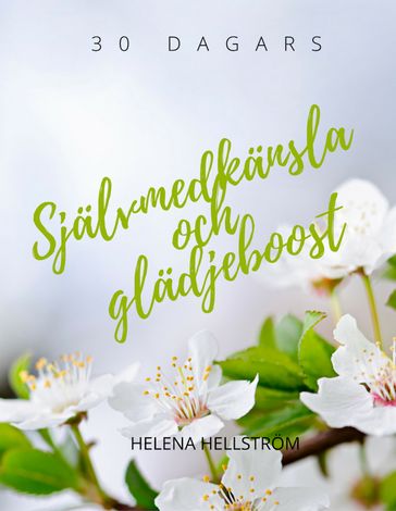 Självmedkänsla och glädjeboost - Helena Hellstrom