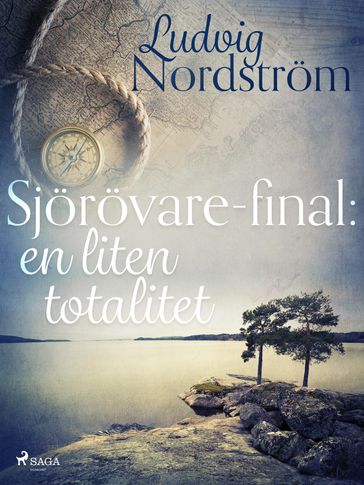 Sjörövare-final: en liten totalitet - Ludvig Nordstrom