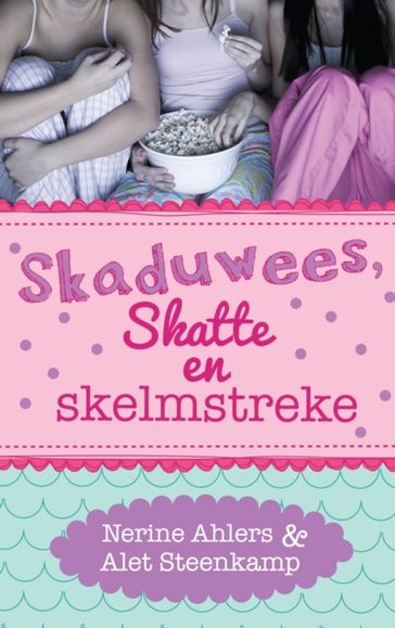 Skaduwees, skatte en skelmstreke - Nerine Ahlers