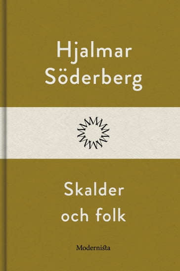 Skalder och folk - Hjalmar Soderberg - Lars Sundh