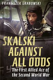 Skalski Against all Odds