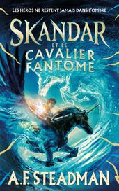 Skandar et le cavalier fantôme - tome 2