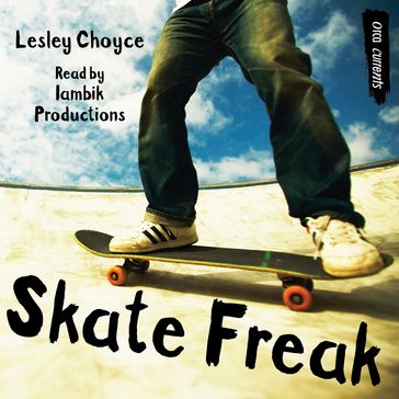 Skate Freak - Lesley Choyce