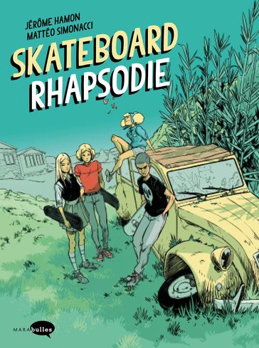 Skateboard Rhapsodie - Jérôme Hamon