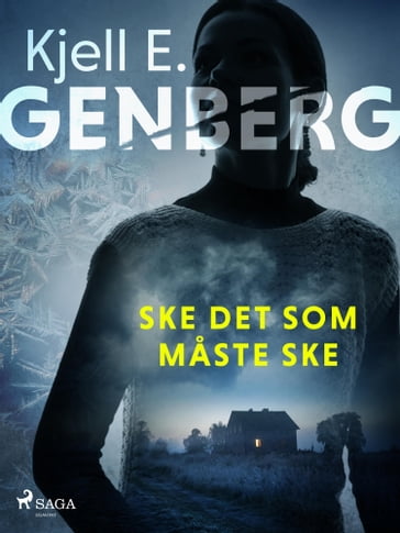 Ske det som maste ske - Kjell E. Genberg