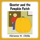 Skeeter and the Pumpkin Patch