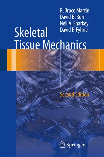 Skeletal Tissue Mechanics - R. Bruce Martin - David B. Burr - Neil A. Sharkey - David P. Fyhrie