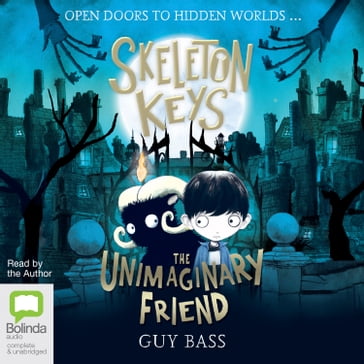 Skeleton Keys: The Unimaginary Friend - Guy Bass