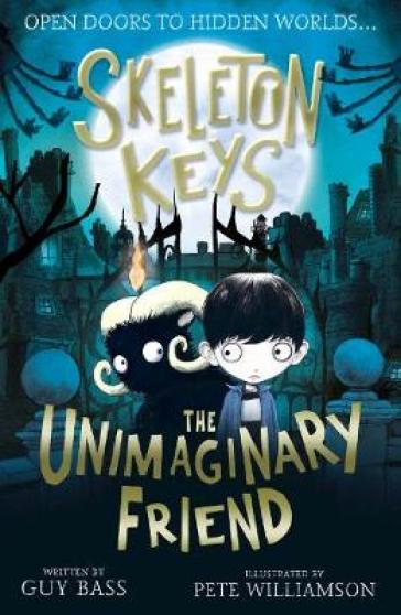 Skeleton Keys: The Unimaginary Friend - Guy Bass