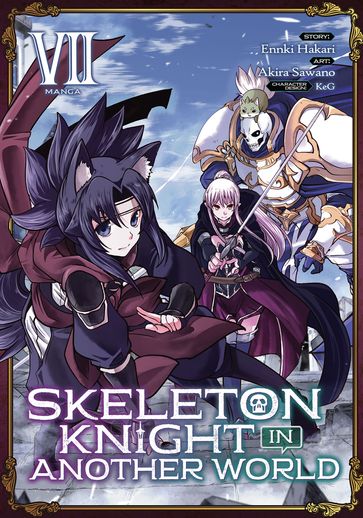 Skeleton Knight in Another World (Manga) Vol. 7 - Akira Sawano - Ennki Hakari