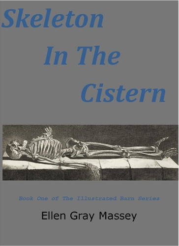 Skeleton in the Cistern - Ellen Gray Massey