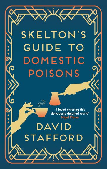 Skelton's Guide to Domestic Poisons - David Stafford