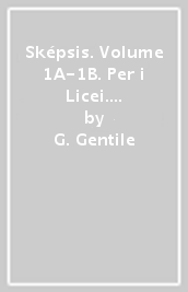 Sképsis. Volume 1A-1B. Per i Licei. Con e-book. 1.