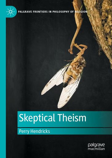 Skeptical Theism - Perry Hendricks