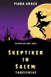 Skeptiker in Salem: Todesfolge (Ein Hexen-Cosy-Krimi  Band 3)