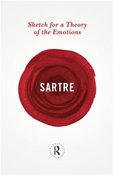 Sketch for a Theory of the Emotions - Jean-Paul Sartre