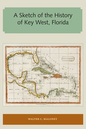 A Sketch of the History of Key West, Florida