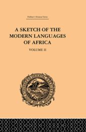 A Sketch of the Modern Languages of Africa: Volume II