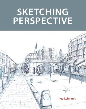 Sketching Perspective - Ilga Leimanis