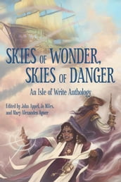 Skies of Wonder, Skies of Danger