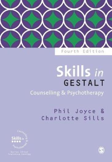 Skills in Gestalt Counselling & Psychotherapy - Phil Joyce - Charlotte Sills