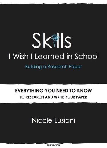 Skills I Wish I Learned in School: Building a Research Paper - Nicole Lusiani