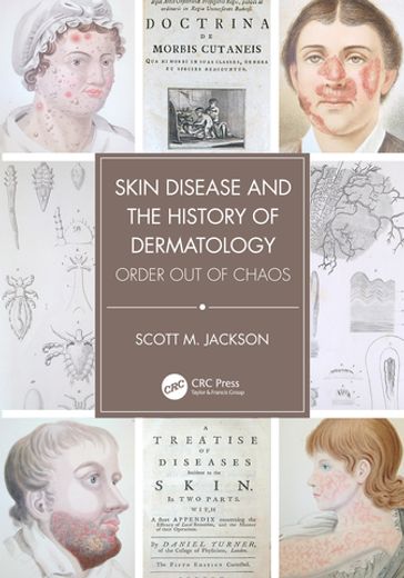 Skin Disease and the History of Dermatology - Scott Jackson