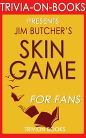 Skin Game: A Novel of the Dresden Files by Jim Butcher (Trivia-On-Books)