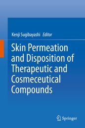 Skin Permeation and Disposition of Therapeutic and Cosmeceutical Compounds