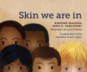 Skin We Are In